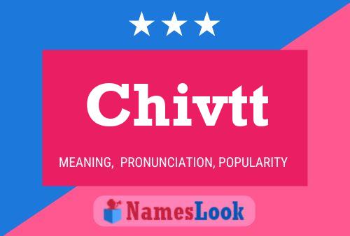 Chivtt Name Poster