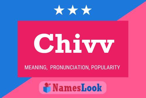 Chivv Name Poster