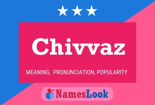 Chivvaz Name Poster