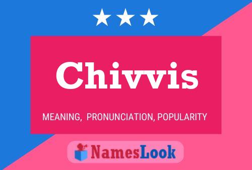 Chivvis Name Poster