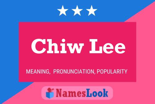 Chiw Lee Name Poster