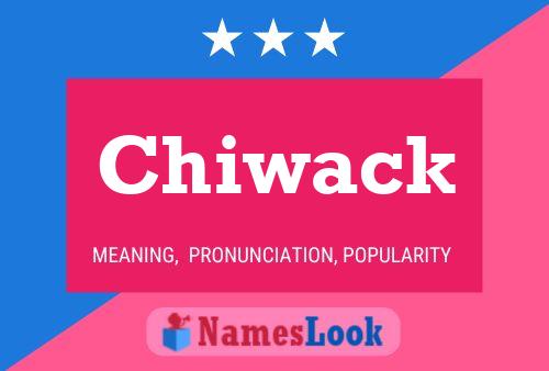 Chiwack Name Poster