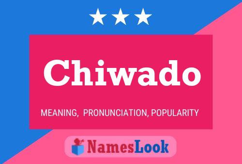 Chiwado Name Poster