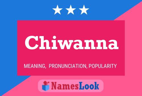 Chiwanna Name Poster