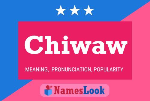 Chiwaw Name Poster