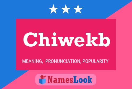 Chiwekb Name Poster