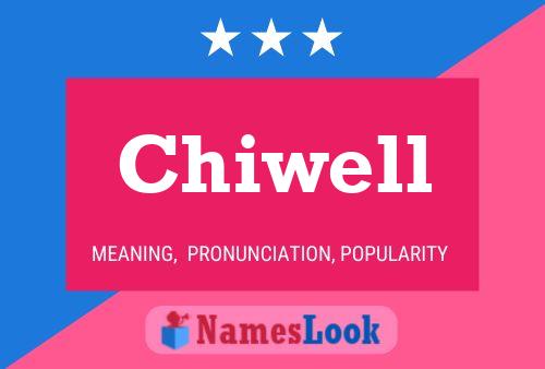 Chiwell Name Poster