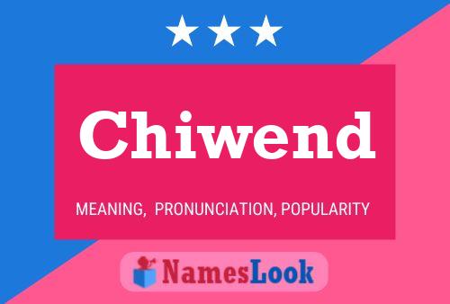 Chiwend Name Poster