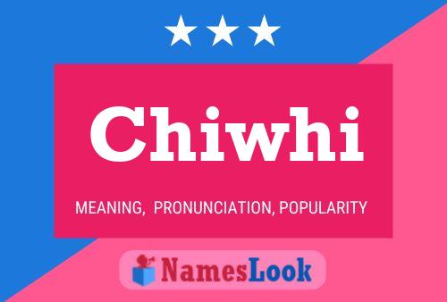 Chiwhi Name Poster