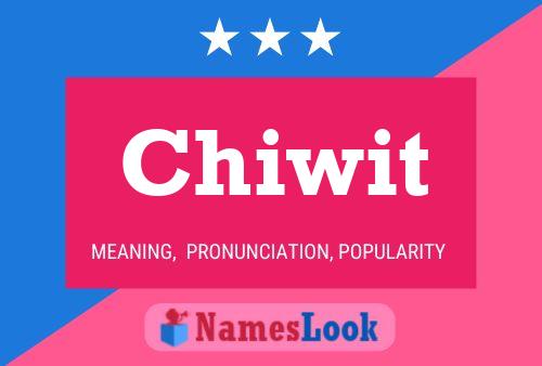 Chiwit Name Poster