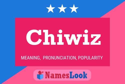 Chiwiz Name Poster