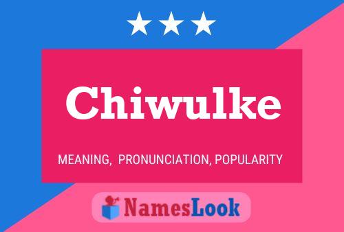 Chiwulke Name Poster