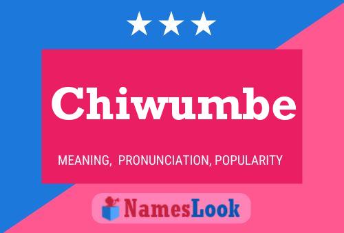 Chiwumbe Name Poster