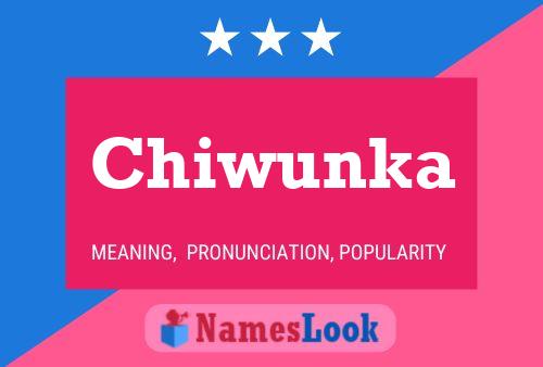 Chiwunka Name Poster