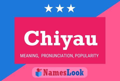 Chiyau Name Poster