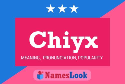 Chiyx Name Poster