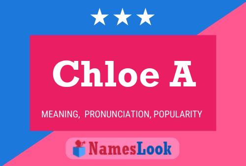 Chloe A Name Poster