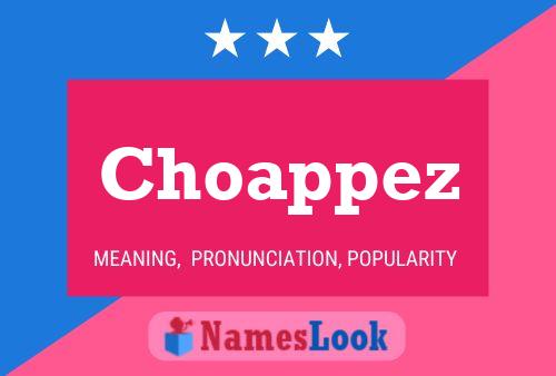 Choappez Name Poster