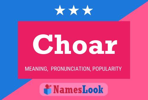 Choar Name Poster