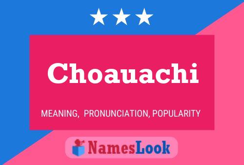 Choauachi Name Poster