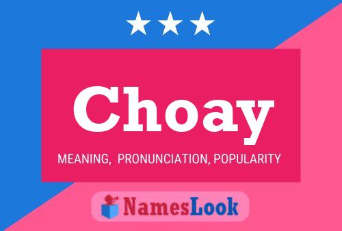 Choay Name Poster