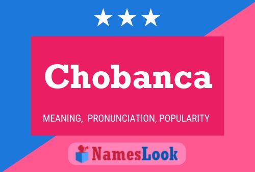 Chobanca Name Poster