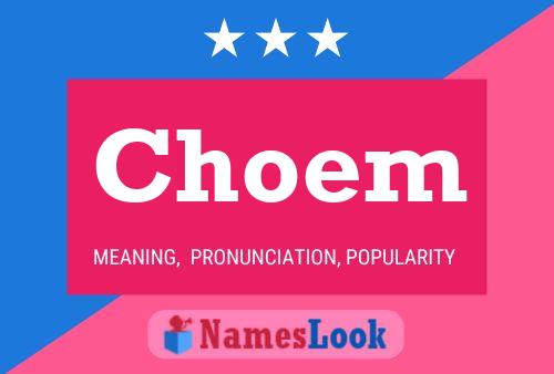 Choem Name Poster