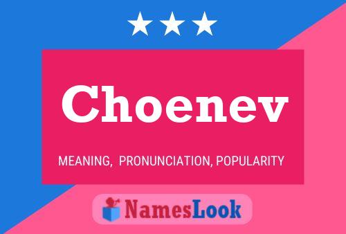 Choenev Name Poster