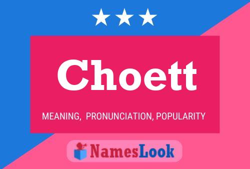 Choett Name Poster