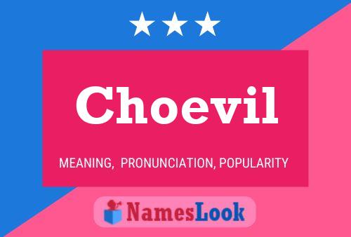 Choevil Name Poster