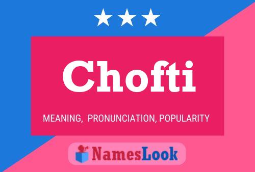 Chofti Name Poster