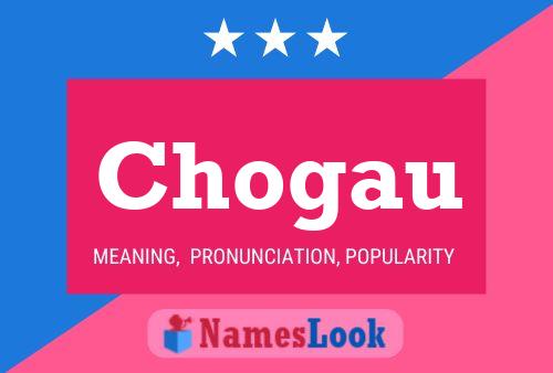 Chogau Name Poster