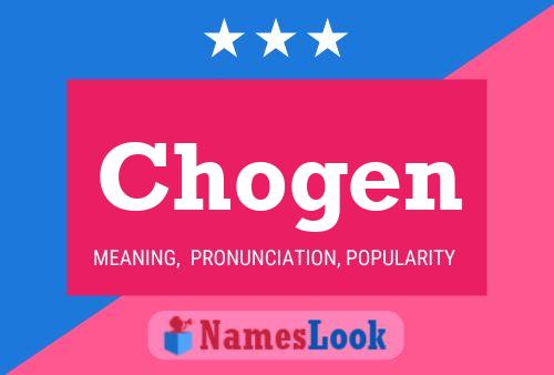 Chogen Name Poster