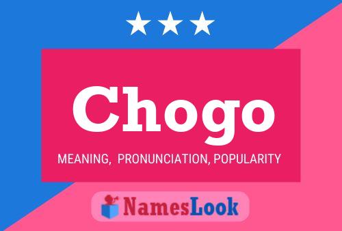 Chogo Name Poster