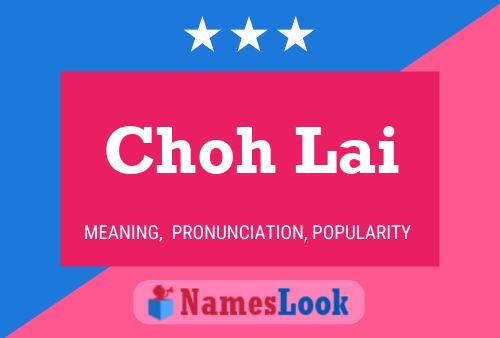 Choh Lai Name Poster