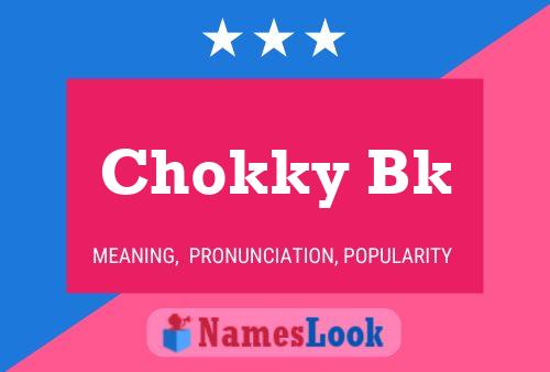 Chokky Bk Name Poster