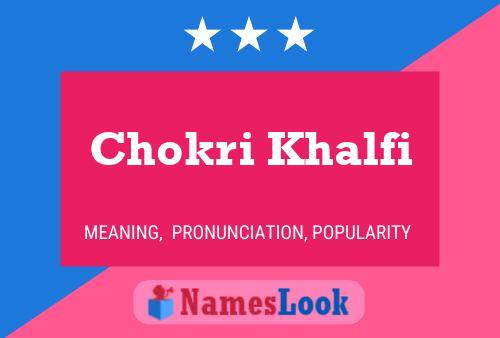 Chokri Khalfi Name Poster