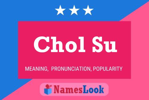 Chol Su Name Poster