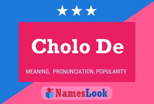 Cholo De Name Poster