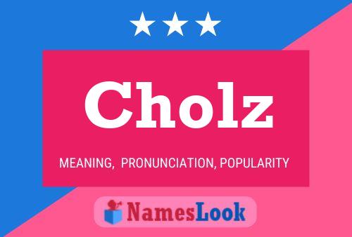 Cholz Name Poster