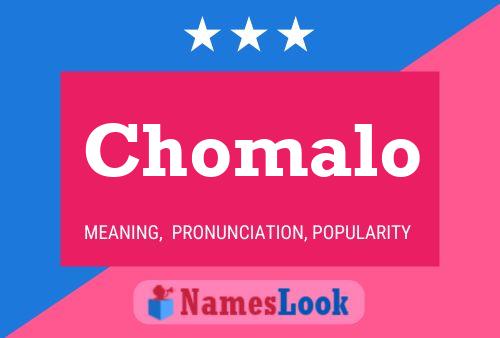 Chomalo Name Poster