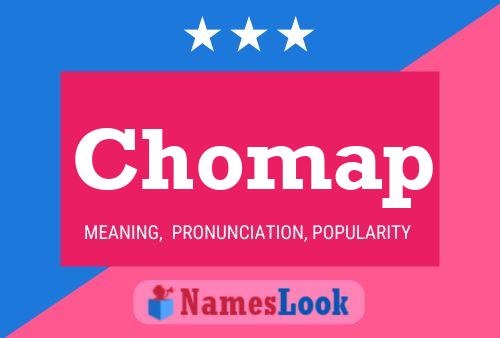 Chomap Name Poster