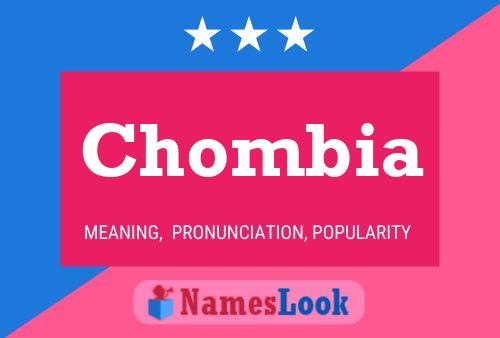 Chombia Name Poster