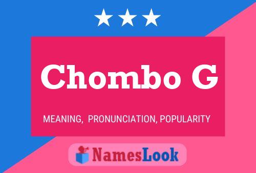 Chombo G Name Poster