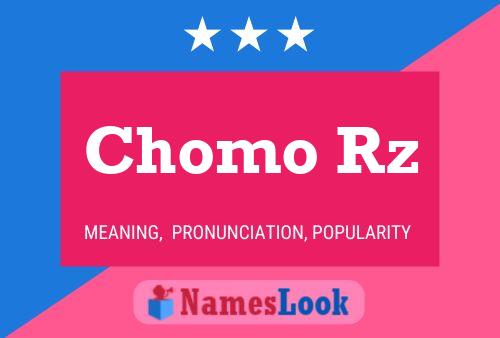 Chomo Rz Name Poster