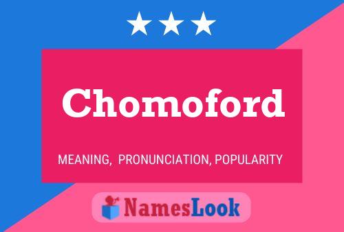 Chomoford Name Poster