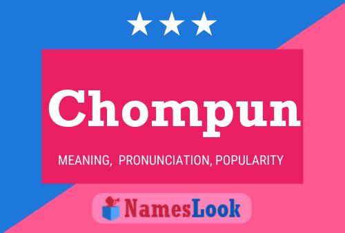 Chompun Name Poster