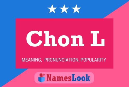 Chon L Name Poster