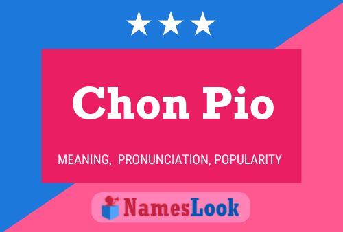 Chon Pio Name Poster