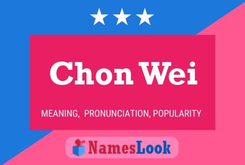 Chon Wei Name Poster